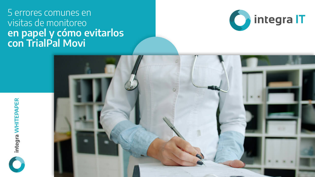 5 errores comunes en visitas de monitoreo en papel y cómo evitarlos con TrialPal Movi