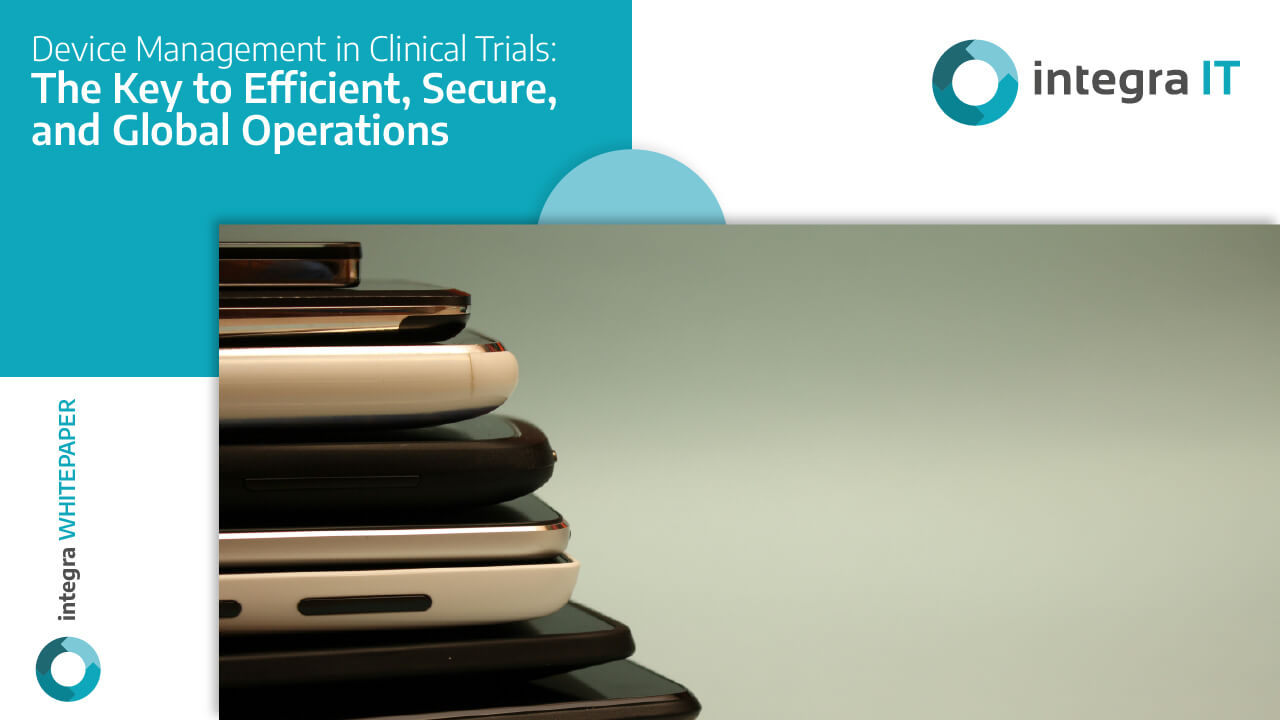 Device Management in Clinical Trials The Key to Efficient, Secure, and Global Operations